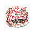 Car Magnet — "Moms Have Dreams Too" Floral Laptop & Coffee Design