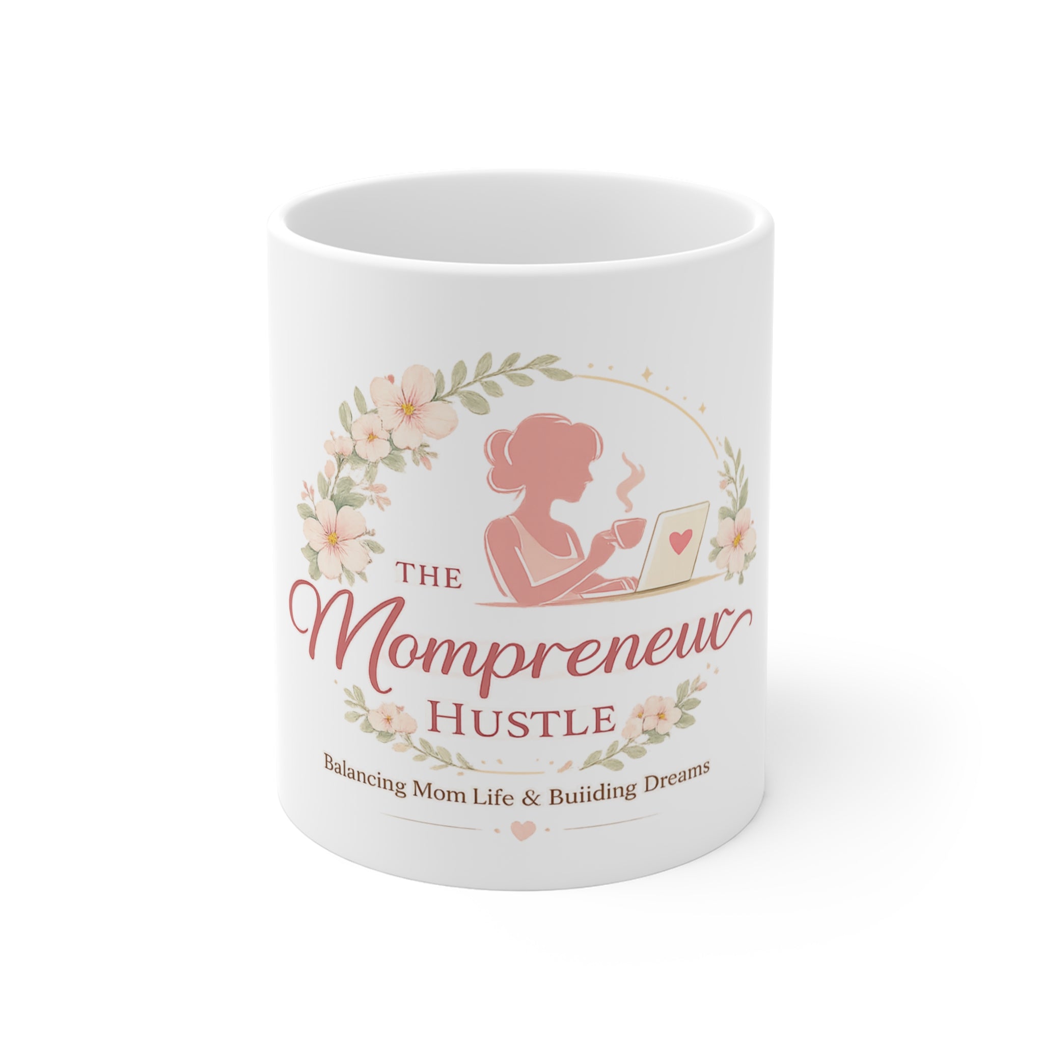 Mompreneur Hustle 11oz Coffee Mug — 'The Mompreneur Hustle' Floral Laptop Mom Gift