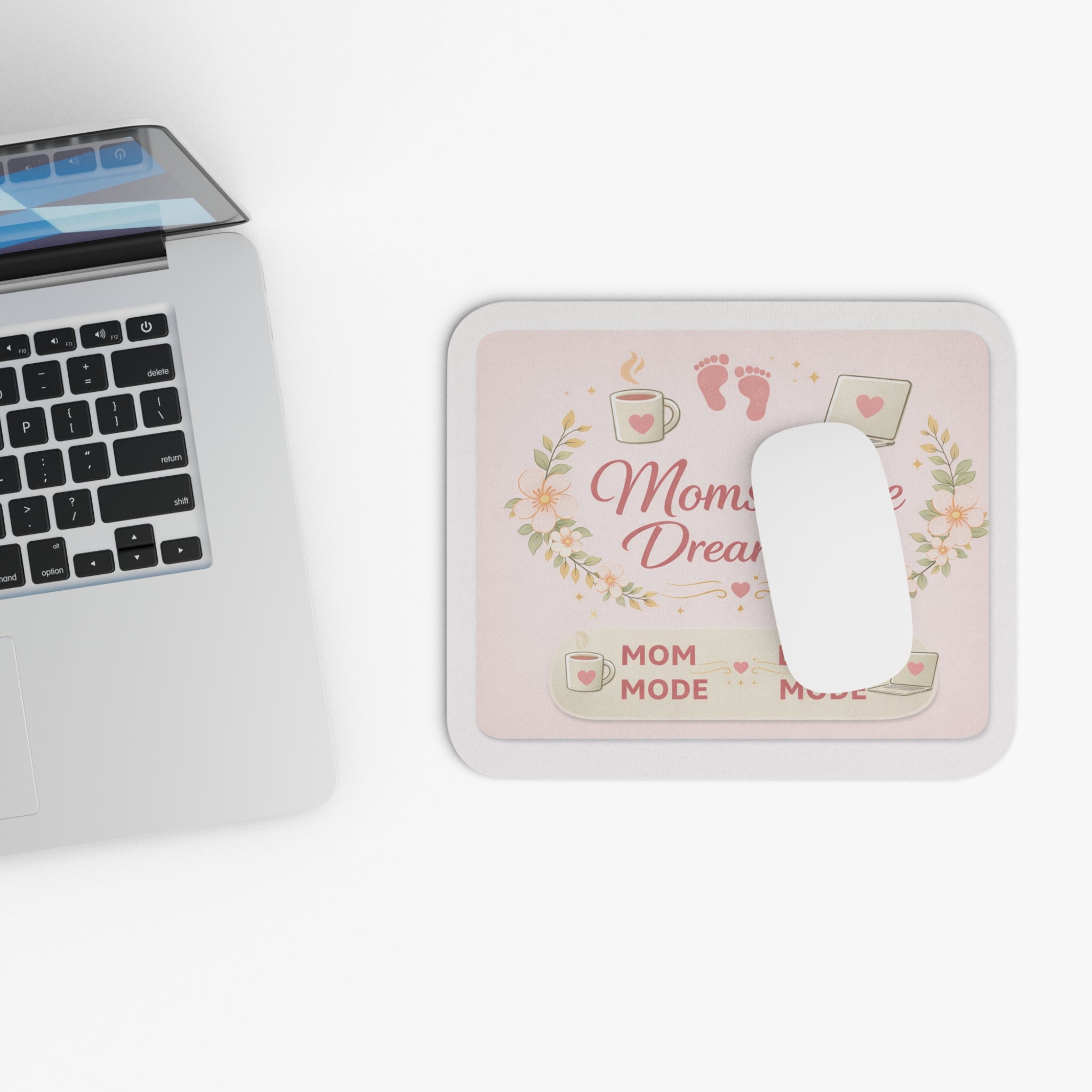 Moms Have Dreams Too Rectangle Mouse Pad — 'Mom Mode / Dream Mode' Inspirational Desk Mat