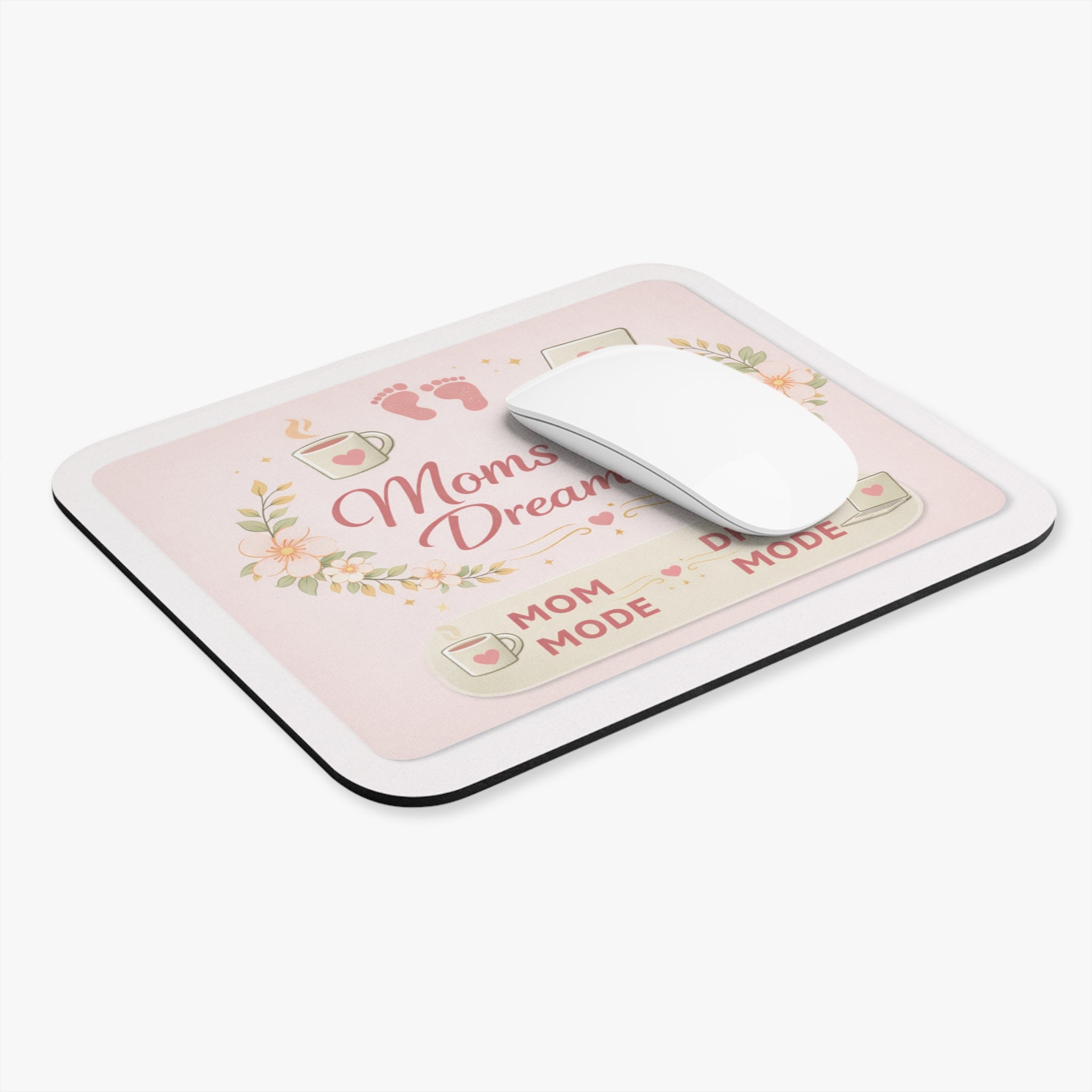 Moms Have Dreams Too Rectangle Mouse Pad — 'Mom Mode / Dream Mode' Inspirational Desk Mat