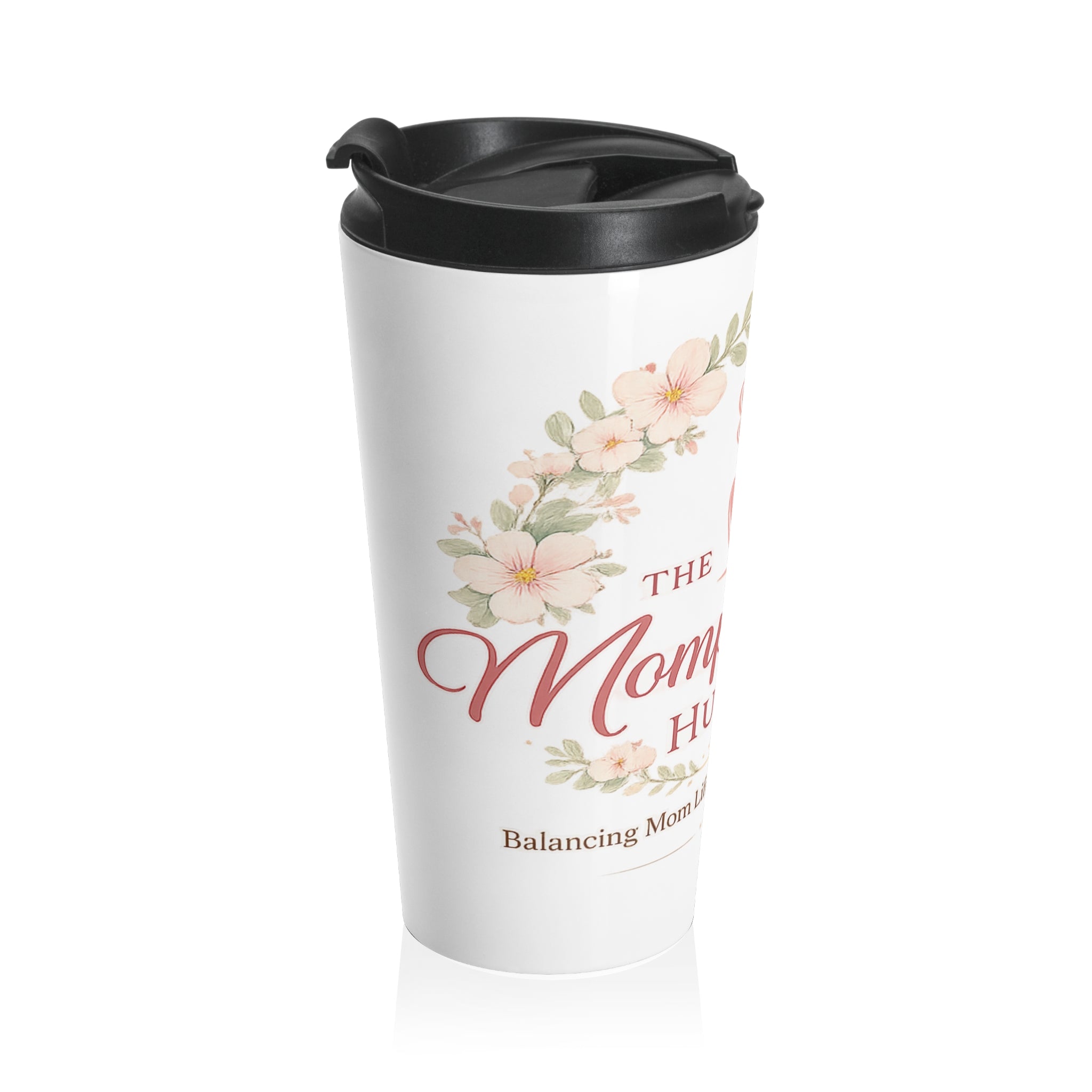 Compreneur Mom Hustle Stainless Steel Travel Mug — Floral Coffee Tumbler for Busy Moms